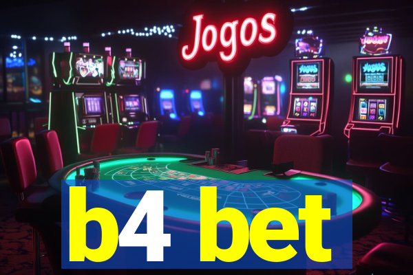 b4 bet